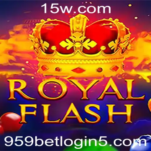 Descubra o Mundo Empolgante de RoyalFlash e Aprenda a Jogar com o Login 959bet